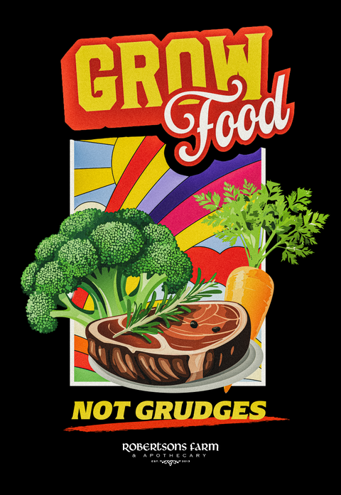 Grow Food, Not Grudges      T-shirt